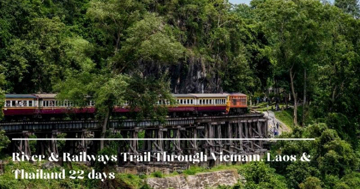 /files/files_1/Tour/2023/river-railways-trail-through-vietnam-laos-thailand-22-days/62be9c49be401.jpg